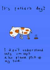 don't understand this concept from the dog Father's Day Card 41446 created by Tiger Fluff
