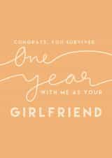 Funny Typography Anniversary Card - 1 Year - Congrats You Survived One Year With Me As Your Girlfriend created by #1 Silly Sausage 