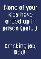 Prison Good job Father's Day Card 12023 created by JESSICArds