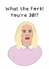 What the fork 30 Birthday Card 15850 created by Helen Bicknell