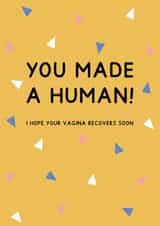 You Made a Human New Baby Card created by Jeff and the Squirrel