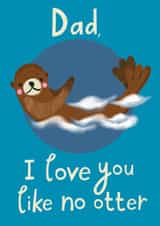 no other otter Father's Day Card 42144 created by @AimeeStevens.Design