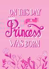 Cute Birthday Card - Princess - On This Day A Princess Was Born created by Fab Bab