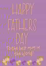 fathers day for mum floral Father's Day Card 13624 created by Laura Did That