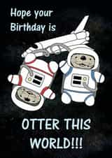Otter this world birthday card created by Doughty Daredevils