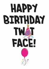 twat face Birthday Card 15839 created by Fat Pug Greetings