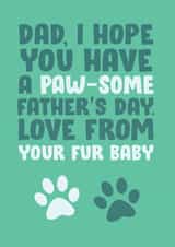 fur baby pawsome Father's Day Card 16853 created by James  Steer