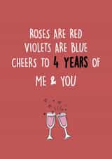 Cute Roses Are Red Anniversary Card - 4 Years - Roses Are Red Violets Are Blue Cheers To 4 Years Of Me & You created by SnailMail