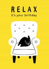 Funny and cheeky birthday card for cat lovers – Relax, it's your birthday created by Stoats & Weasels