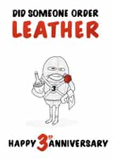 Funny Leather Anniversary Card - 3 Years - Did Someone Order Leather created by Colossal Studio
