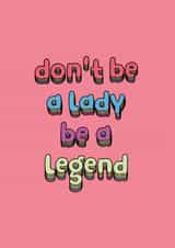 lady legend Just because Card 13474 created by Phaedra Peer