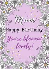 Mum you're bloomin' lovely, floral birthday card created by Rebecca Handy