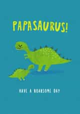 Cute Birthday Card - Dad - Papa - Papasaurus - Roarsome Day created by Jessica Eyre