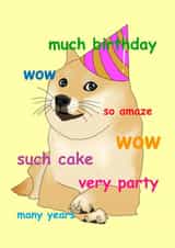 Funny Birthday Card - Dog - Meme - Much Birthday Wow So Amaze Wow Such Cake created by Influential People