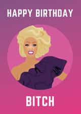 Ru Paul bitch Birthday Card 17471 created by TEA Designs