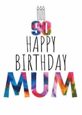 Mum 90th Birthday Card - Birthday Cake and Candles - Abstract Art created by size3art