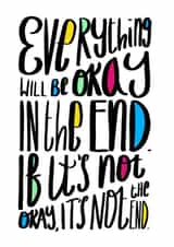 everything be okay Just because Card 17508 created by Hecky Thump 