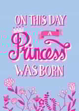 princess was born Birthday Card 18266 created by Fab Bab