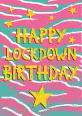 lockdown birthday lockdown Card 37781 created by Sam Bull