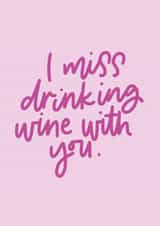 miss drinking Love & Friendship Card 13531 created by Blink Lettering