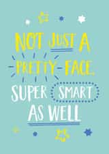 Pretty Face AND Super Smart Passed Exams Card created by Elaine Miles