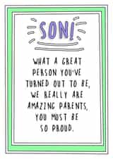 Son With Amazing Parents - Funny - Cheeky - Son - For Him - What A Great Person Youve Turned Out To Be - Best Parents - Birthday Card created by Go La La!