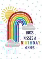Cute Birthday Card - Rainbow - Hugs Kisses And Birthday Wishes created by Sarah Corcoran