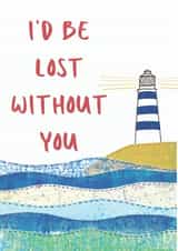 Cute Lighthouse Anniversary Card / Friendship Card - I'd Be Lost Without You created by NaviStitch