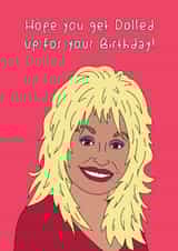 Dolly Parton Dolly Birthday Card 14321 created by Dottie Mottie
