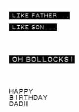 Funny Birthday Card - Dad - Like Father Like Son Oh Bollocks! created by michael cheung