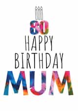 Colourful Birthday Cake and Candles Birthday Card For Mum - 80th Birthday - Art created by size3art