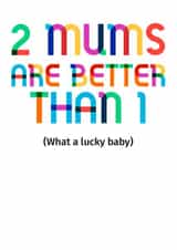 2 mums New Baby Card 19292 created by POP FIZZ