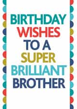 brilliant brother Birthday Card 13642 created by Rosie Robins