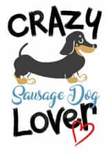 Crazy sausage dog Birthday Card 19427 created by Laura Deakin