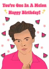 You're one in a melon Harry Styles birthday card created by Spotlight Card Co.
