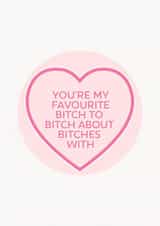 best bitch bestie Birthday Card 9729 created by Brogan Thomas