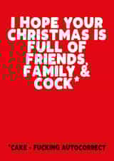 Rude - Cheeky - Friend - Naughty - Fucking Autocorrect - I hope Your Christmas Is Full of Cock - Christmas Card created by Filthy Sentiments