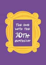 Friends 30th Birthday Card with Gold Picture Frame on a Purple Wall created by Luke Peek