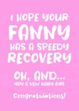 I hope your Fanny has a speedy Recovery, New Baby Girl created by Absolutely Bananas Co.