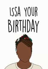 Insecure issa rae Birthday Card 19580 created by Cards by Owl