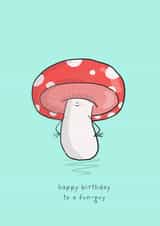 mushroom funghi Birthday Card 3372 created by Richard Darani