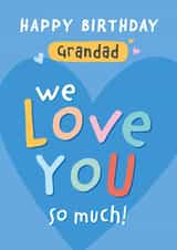 Cute Birthday Card - For Grandad - We Love You So Much created by Macie Dot Doodles