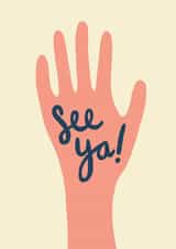 cya see ya Leaving Card 18554 created by Rock Paper Scissors