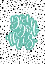 You got this - spots card created by Cate Creates