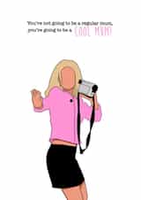 mean girls cool mum Pregnancy Card 19644 created by Stephenie Emily