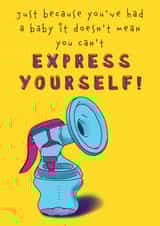 Express Yourself New Mum Card created by Embers and Ink