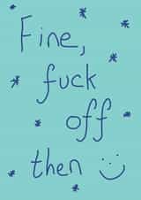 fine fuck Leaving Card 18915 created by Random Shit Cards
