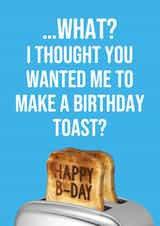 toast pun Birthday Card 15042 created by Daniel Looseley