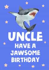 Uncle have a jawsome birthday created by tea please