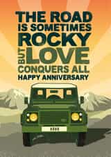 Classic Landrover Wedding Anniversary Card - The Road Is Sometimes Rocky But Love Conquers All created by The Typecast Gallery